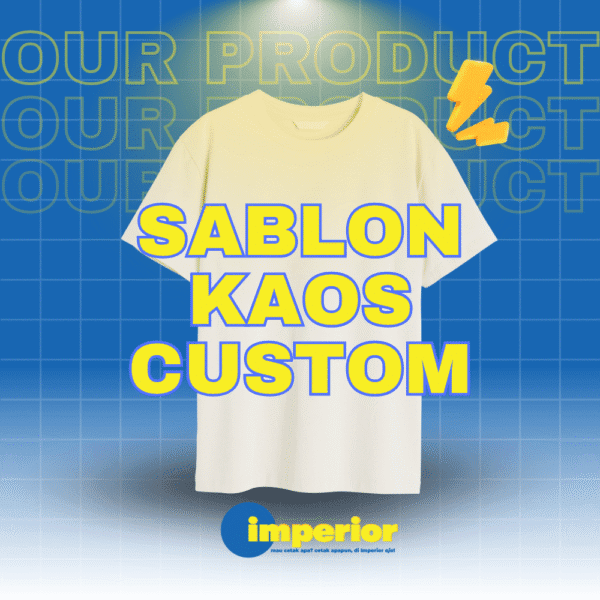 Sablon Kaos Custom 2 Sisi – Cotton Combed 30s/24s | Imperior Digital Indonesia